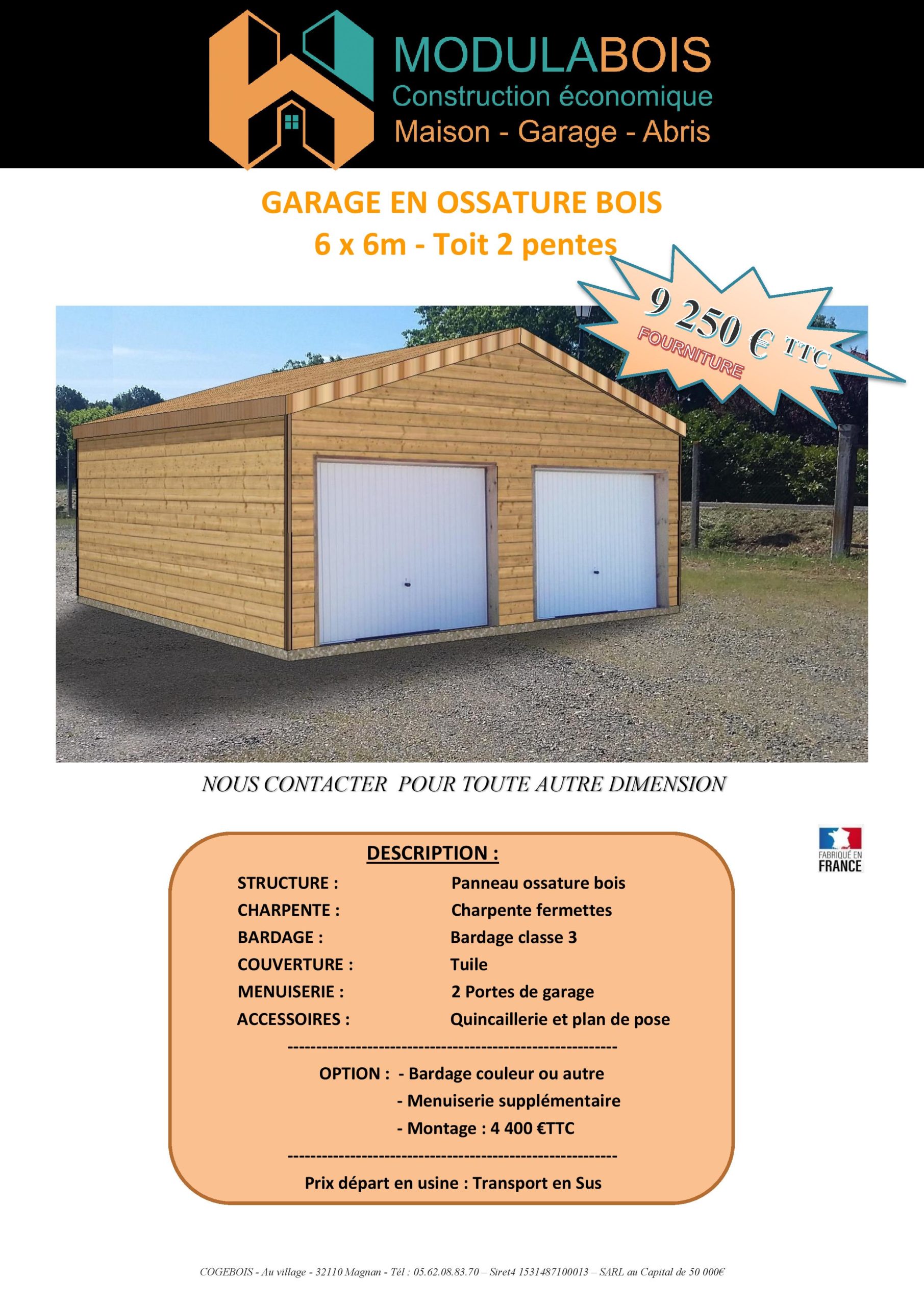 Garage doubles pente 36m2 Garage en ossature bois, toit en tuile double pentes, double porte, 36m²_ 9250€ ttc