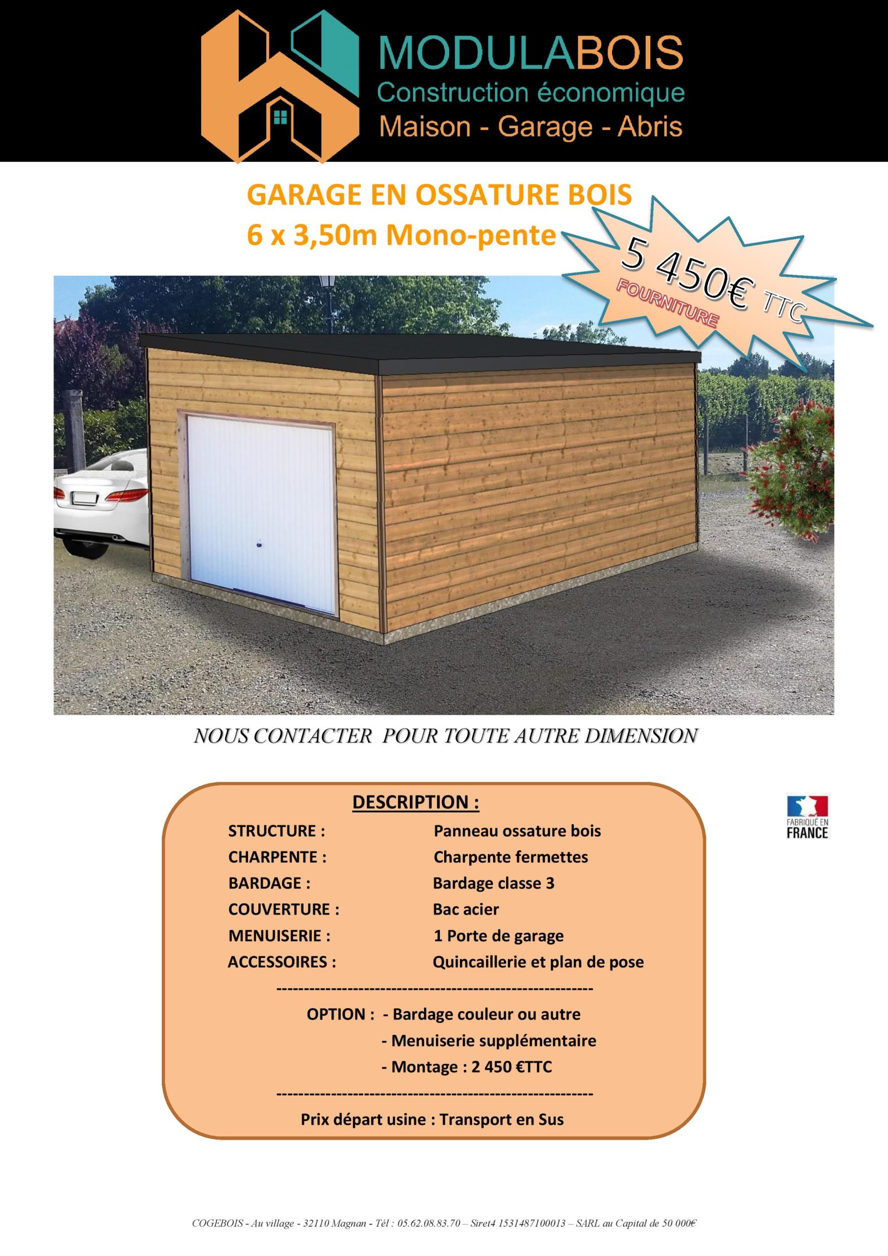 Flyer GARAGE Mono pente 6 X 3.5 Garage ossature bois 21m² - toit mono pente bac acier _ 1 porte de garage _ 5450€ ttc